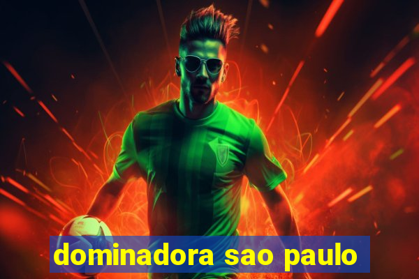 dominadora sao paulo
